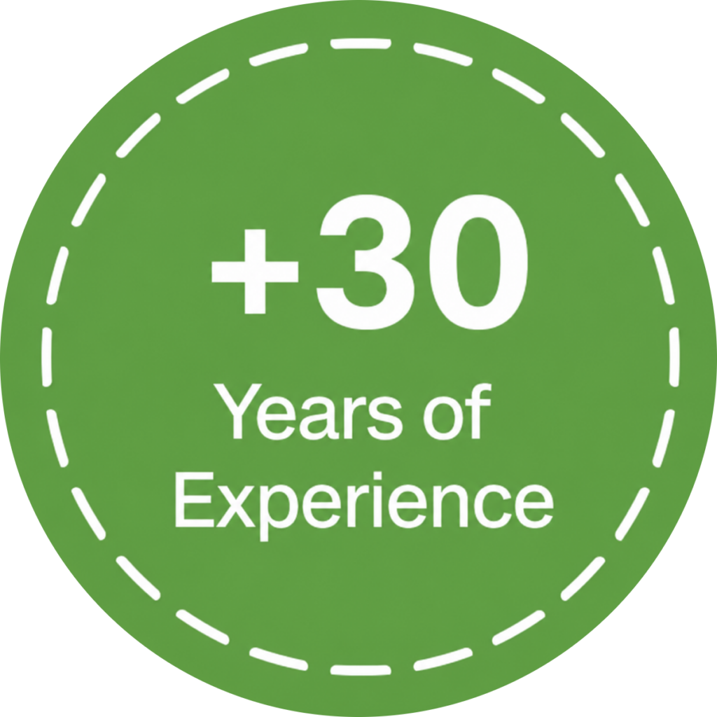 Green circular badge with dashed border and bold white text: "+30 Years of Experience," conveying expertise and reliability.